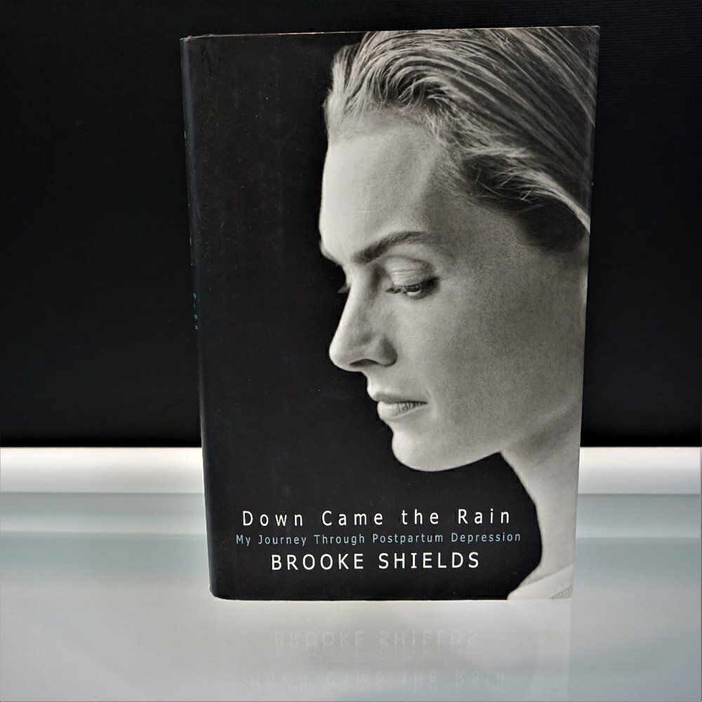 Down Came the Rain : My Journey Through Postpartum Depression by Brooke Shields